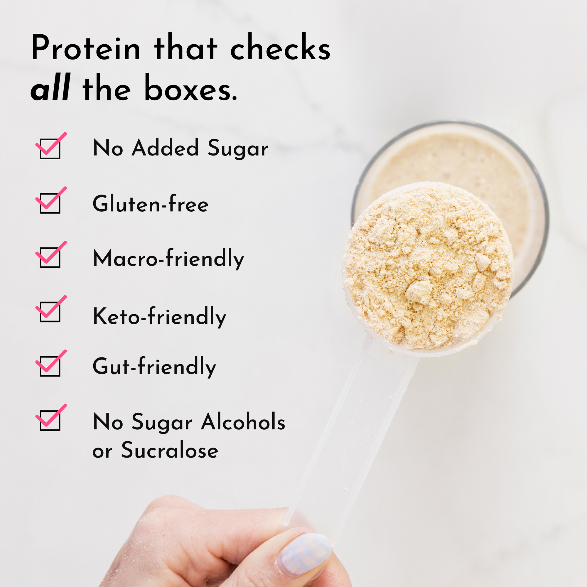 Tan protein powder in glass with scoop and hand holding spoonful below product benefits checklist.