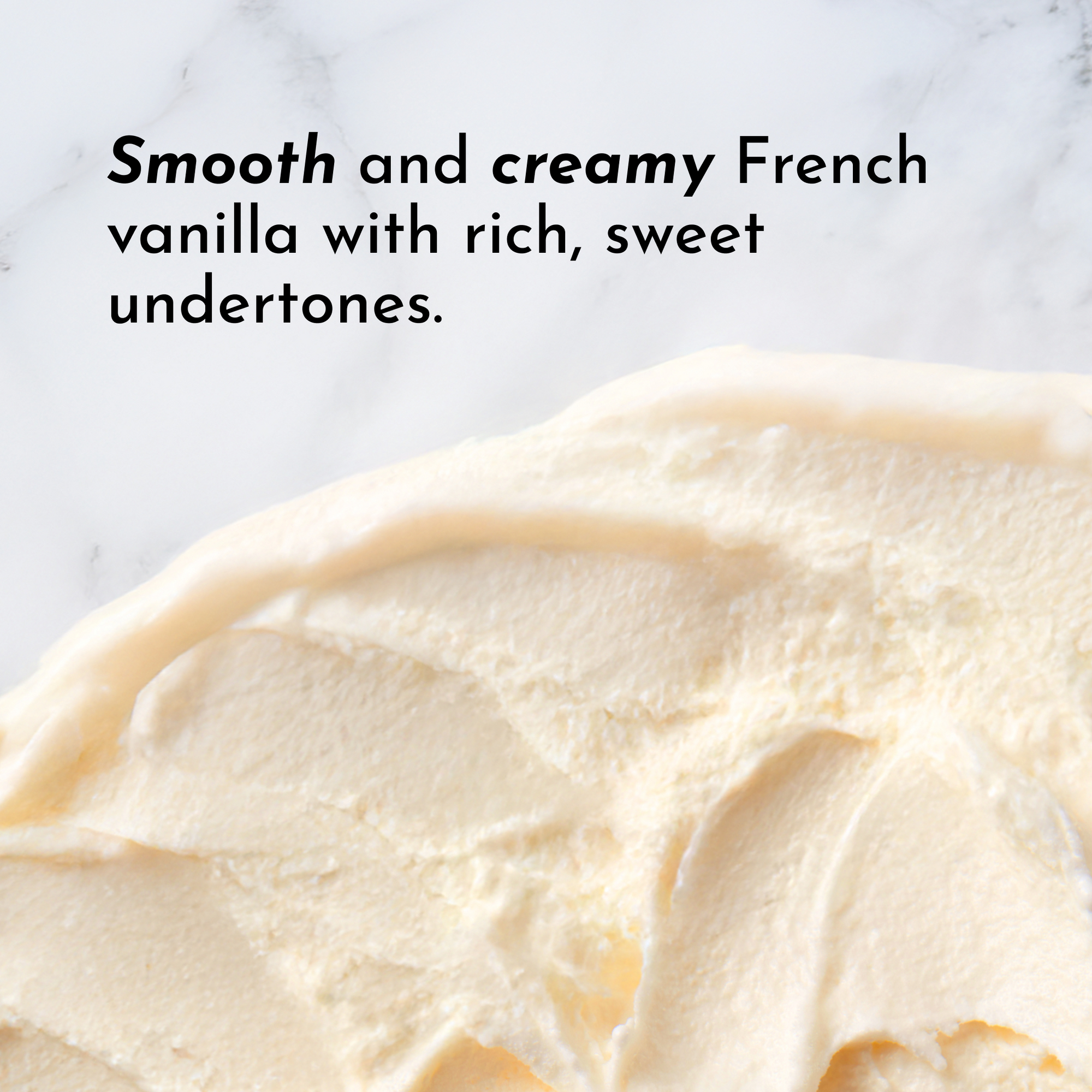 Creamy French vanilla texture with a smooth, rich appearance on a marble surface.