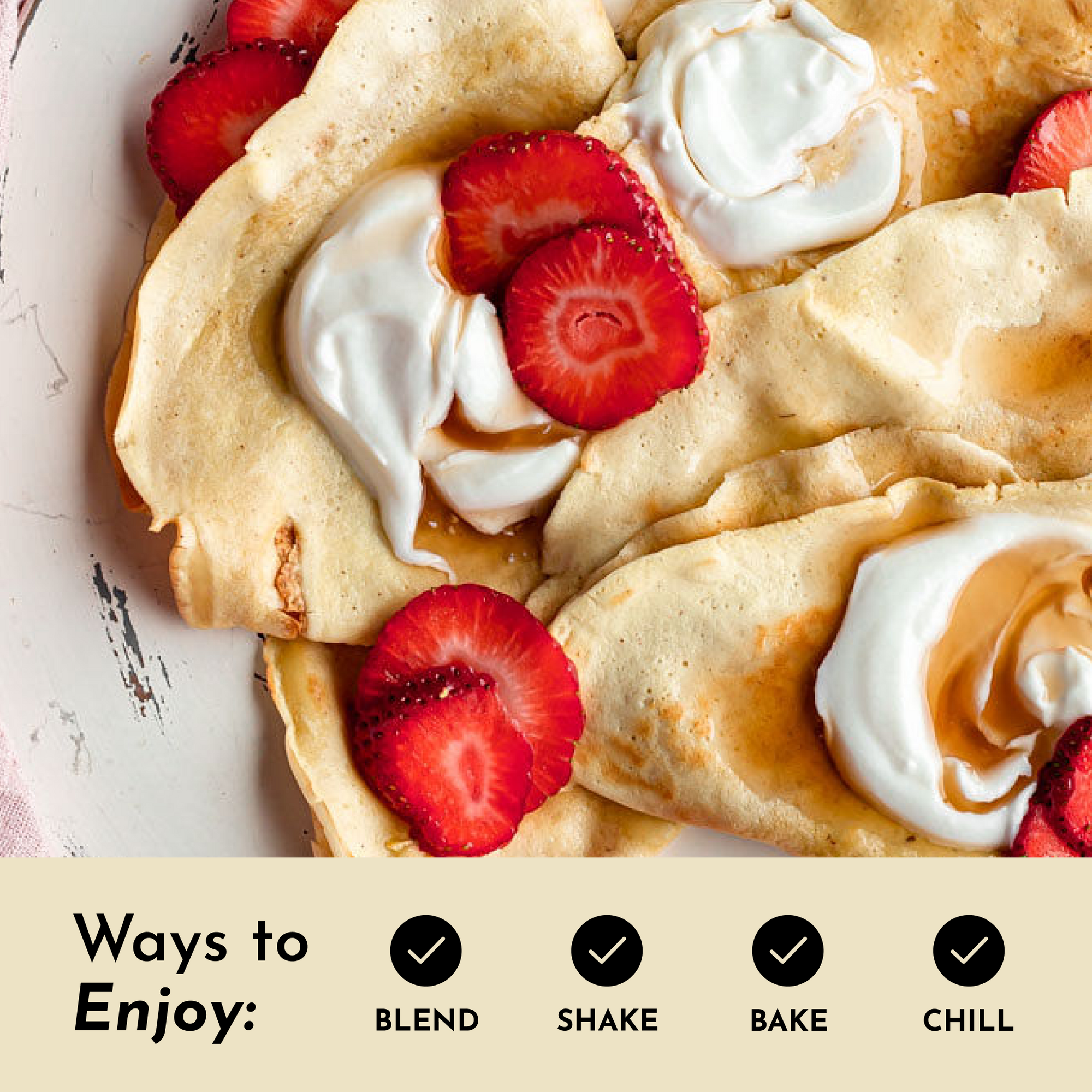 Crepes topped with whipped cream and fresh strawberry halves, with usage icons below for blend, shake, bake, and chill.