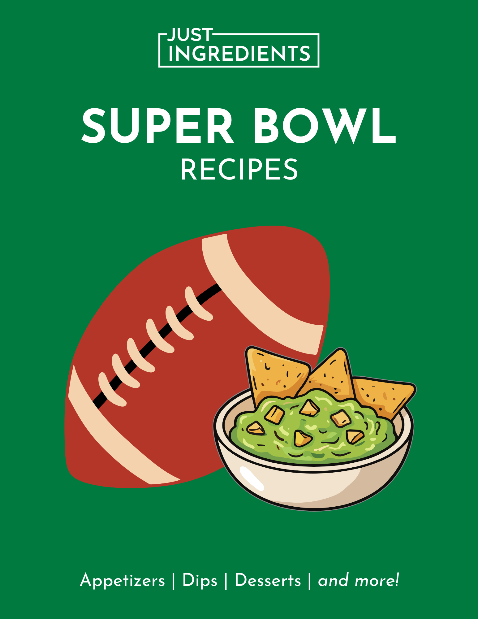 Green background with a football and a bowl of dip with tortilla chips, featuring the title "Super Bowl Recipes."