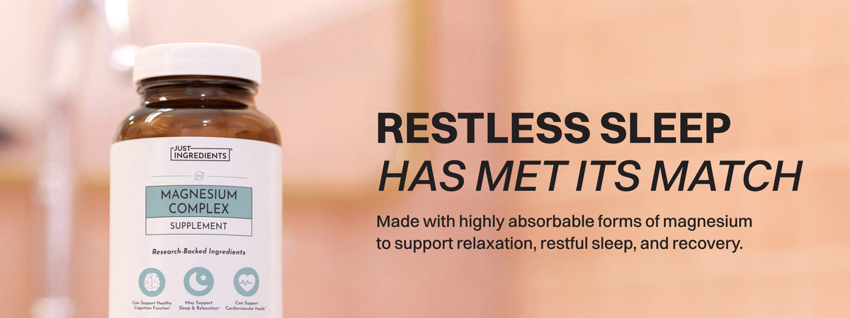 Magnesium Complex - Restless Sleep Has Met Its Match (desktop)