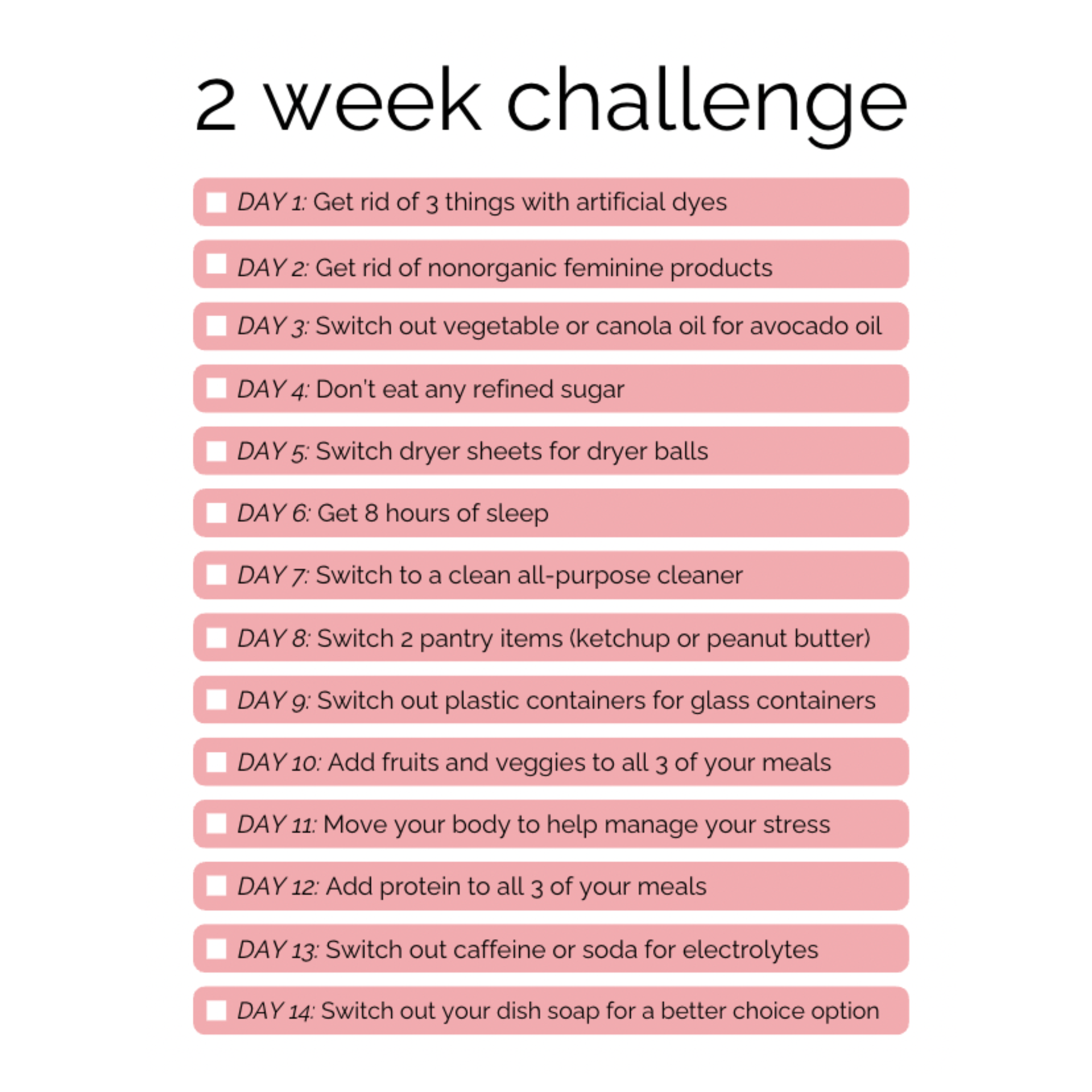 List of daily tasks for a 2-week product swap challenge focusing on healthier choices and sustainable practices.