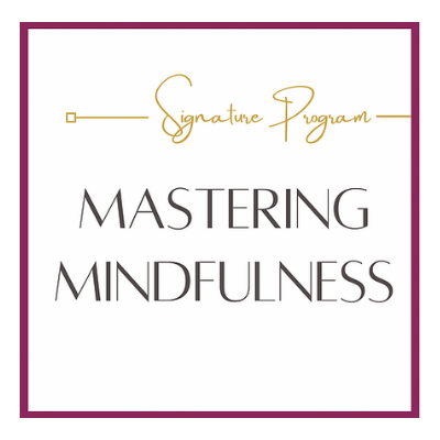 Gina Worful- Mastering Mindfulness Program